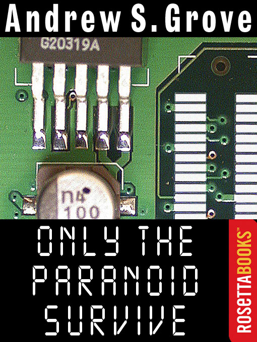 Title details for Only the Paranoid Survive by Andrew S. Grove - Available
